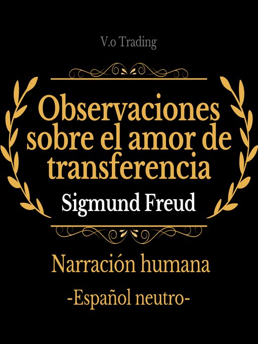 Title details for Observaciones sobre el amor de transferencia by Sigmund Freud - Available